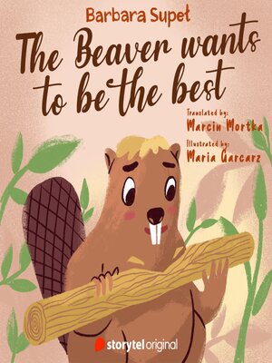 cover image of The Beaver wants to be the best